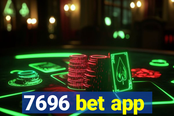 7696 bet app